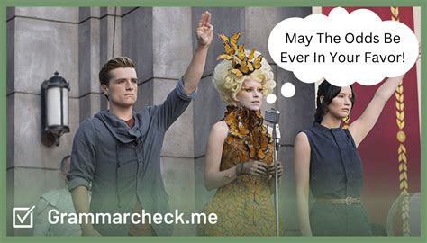 may the odds be ever in your favor|May The Odds Be Ever In Your Favor: Meaning, Origin, Synonyms.